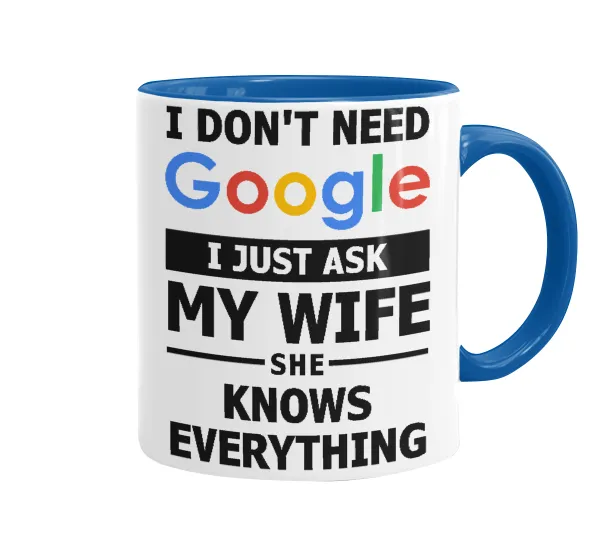 I don't need Google, just ask my WIFE — 1