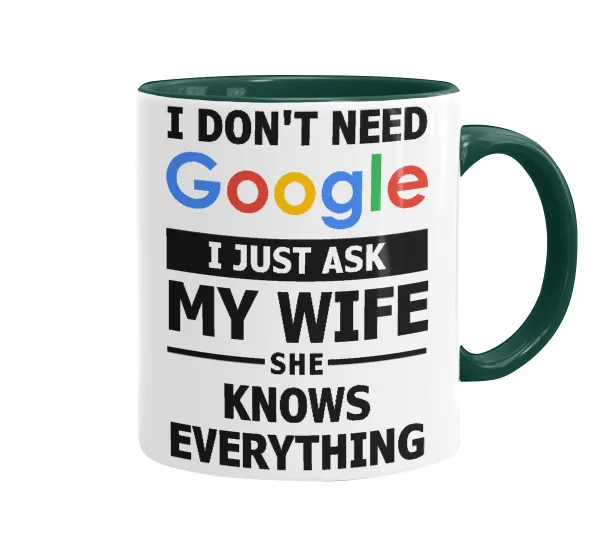 I don't need Google, just ask my WIFE — 1