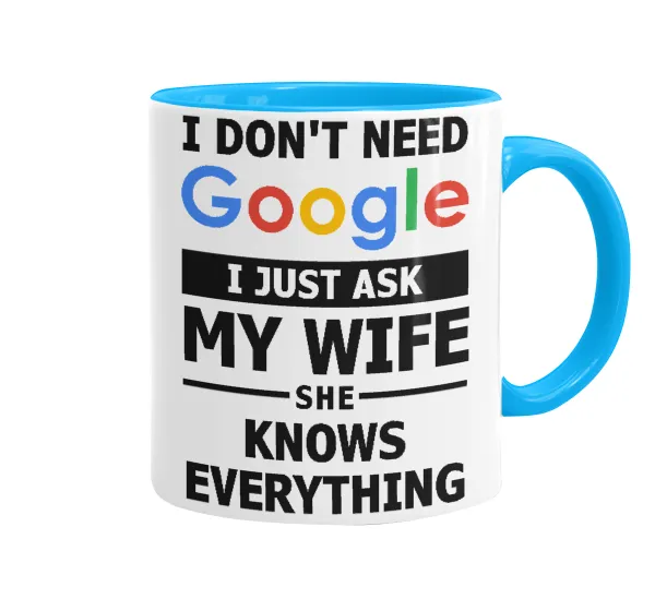 I don't need Google, just ask my WIFE — 1