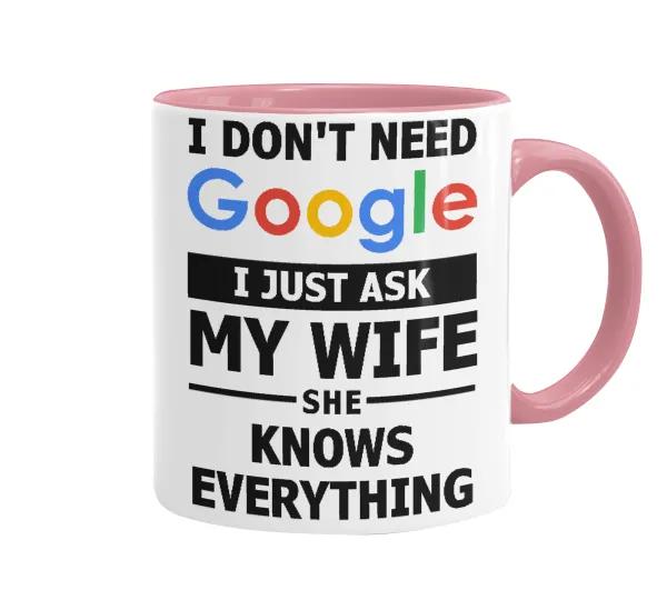 I don't need Google, just ask my WIFE — 1