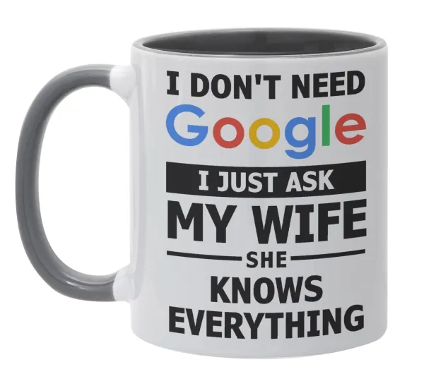 I don't need Google, just ask my WIFE — 1