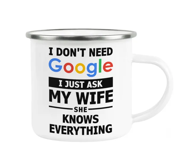 I don't need Google, just ask my WIFE — 1