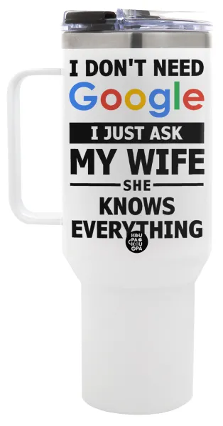 I don't need Google, just ask my WIFE — 1