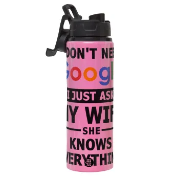 I don't need Google, just ask my WIFE, Metallic water bottle with safety lid, 850ml aluminum
