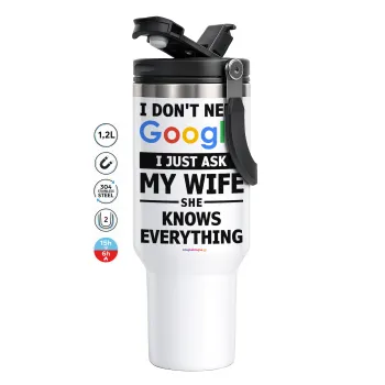 I don't need Google, just ask my WIFE, Mega Stainless steel Tumbler with lid, double wall 1,2L
