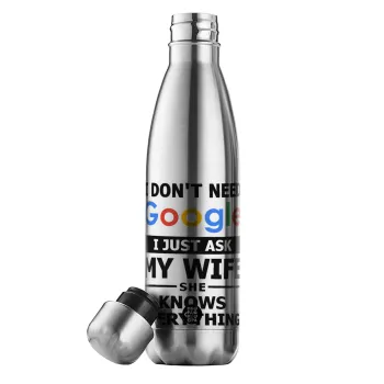 I don't need Google, just ask my WIFE, Inox (Stainless steel) double-walled metal mug, 500ml