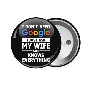 I don't need Google, just ask my WIFE, Κονκάρδα παραμάνα 7.5cm