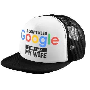 I don't need Google, just ask my WIFE, Child's Soft Trucker Hat with BLACK/WHITE Mesh (POLYESTER, CHILD, ONE SIZE)