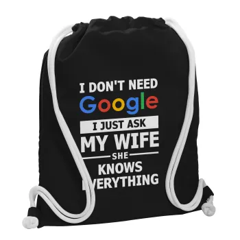 I don't need Google, just ask my WIFE, Τσάντα πλάτης πουγκί GYMBAG Μαύρη, με τσέπη (40x48cm) & χονδρά λευκά κορδόνια