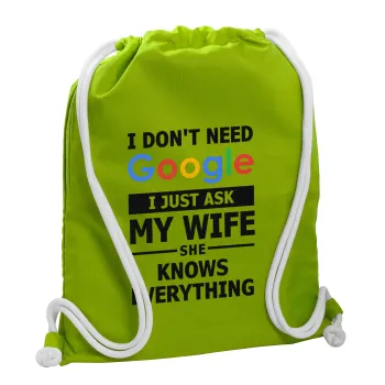 I don't need Google, just ask my WIFE, Backpack bag GYMBAG LIME GREEN, with pocket (40x48cm) & thick cords