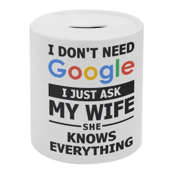 I don't need Google, just ask my WIFE, Κουμπαράς πορσελάνης με τάπα