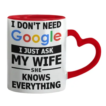 I don't need Google, just ask my WIFE, Κούπα καρδιά χερούλι κόκκινη, κεραμική, 330ml