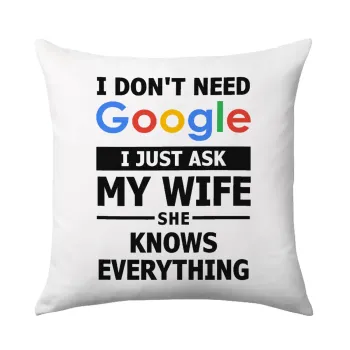 I don't need Google, just ask my WIFE, Sofa cushion 40x40cm includes filling