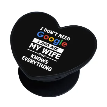 I don't need Google, just ask my WIFE, Phone Holders Stand  καρδιά Μαύρο Βάση Στήριξης Κινητού στο Χέρι