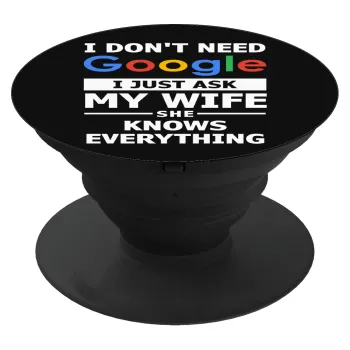 I don't need Google, just ask my WIFE, Phone Holders Stand  Black Hand-held Mobile Phone Holder