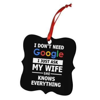 I don't need Google, just ask my WIFE, Christmas ornament polygon wooden 7.5cm