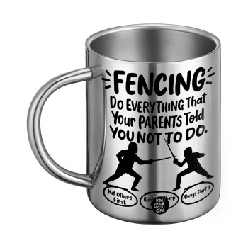 Fencing, do everything that your parents told you not to do., Ανοξείδωτη Μεταλλική Κούπα 450ml - Διπλού Τοιχώματος