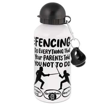 Fencing, do everything that your parents told you not to do., Metal water bottle, White, aluminum 500ml