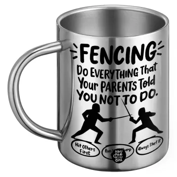 Fencing, do everything that your parents told you not to do., BIG Mug Stainless steel double wall (450ml)
