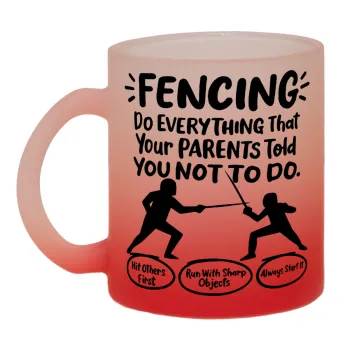 Fencing, do everything that your parents told you not to do., Κούπα γυάλινη δίχρωμη με βάση το κόκκινο ματ, 330ml