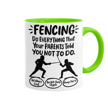 Fencing, do everything that your parents told you not to do., Κούπα χρωματιστή βεραμάν, κεραμική, 330ml