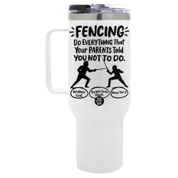 Fencing, do everything that your parents told you not to do., Mega Tumbler με καπάκι, διπλού τοιχώματος (θερμό) 1,2L