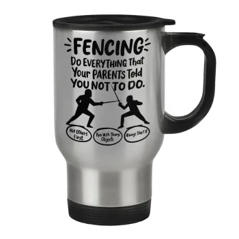 Fencing, do everything that your parents told you not to do., Κούπα ταξιδιού ανοξείδωτη με καπάκι, διπλού τοιχώματος (θερμό) 450ml