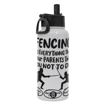 Fencing, do everything that your parents told you not to do., Metal mug thermo White with Straw and Spout Lid (Stainless steel), double wall, 950ml