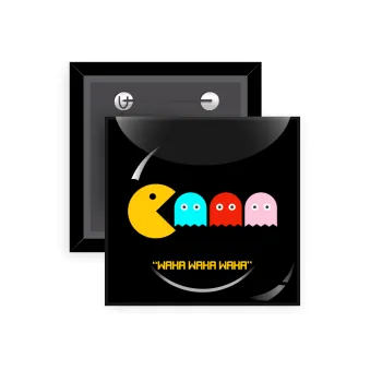 Pacman waka waka waka, Κονκάρδα παραμάνα τετράγωνη 5x5cm