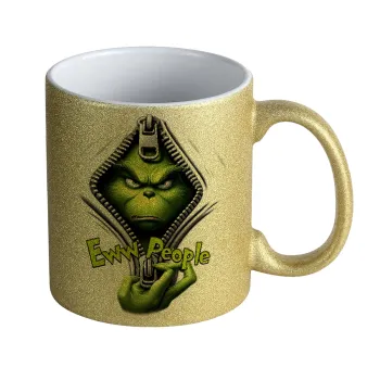 Grinch, eww people, Κούπα Χρυσή Glitter που γυαλίζει, κεραμική, 330ml