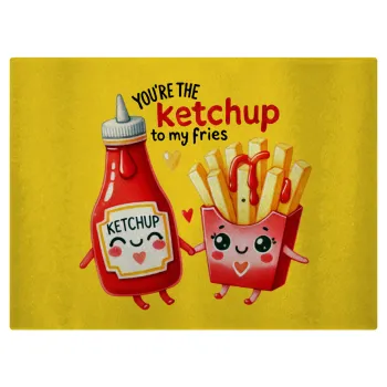 Ketchup To My Fries, Επιφάνεια κοπής γυάλινη (38x28cm)