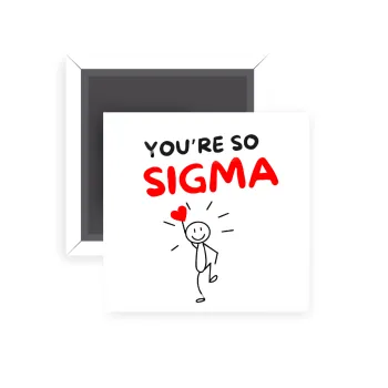 Sigma Valentine's Day , Μαγνητάκι ψυγείου τετράγωνο διάστασης 5x5cm