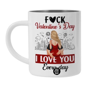 I love You Everyday , BIG Mug Stainless steel double wall (450ml, White)