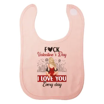 I love You Everyday , Σαλιάρα με Σκρατς ΡΟΖ 100% Organic Cotton (0-18 months)