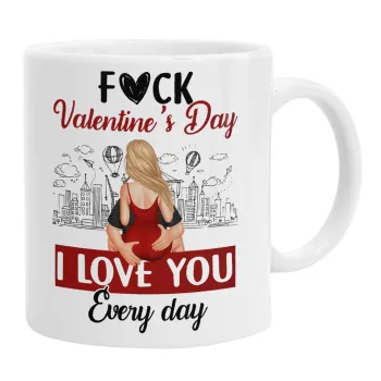 I love You Everyday , Κούπα, κεραμική, 330ml