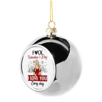 I love You Everyday , Silver 8cm Christmas tree ball ornament