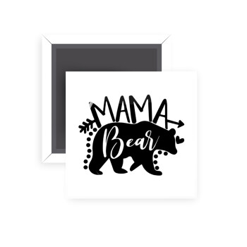 Mama Bear, Μαγνητάκι ψυγείου τετράγωνο διάστασης 5x5cm