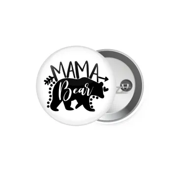 Mama Bear, Κονκάρδα παραμάνα 5.9cm