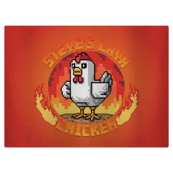 Steve's Lava Chicken, Επιφάνεια κοπής γυάλινη (38x28cm)