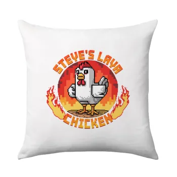 Steve's Lava Chicken, Μαξιλάρι καναπέ 40x40cm περιέχεται το  γέμισμα