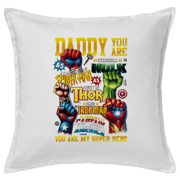 Daddy You Are my Hero, Μαξιλάρι καναπέ ΛΕΥΚΟ 100% βαμβάκι, περιέχεται το γέμισμα (50x50cm)