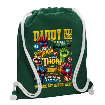 Daddy You Are my Hero, Τσάντα πλάτης πουγκί GYMBAG BOTTLE GREEN, με τσέπη (40x48cm) & χονδρά λευκά κορδόνια