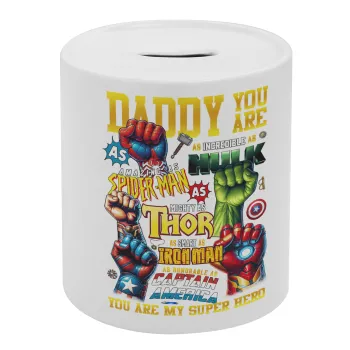 Daddy You Are my Hero, Κουμπαράς πορσελάνης με τάπα