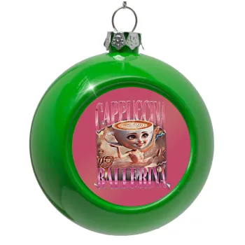 BALLERINA CAPUCHINA FUNK, Στολίδι Χριστουγεννιάτικη μπάλα δένδρου Πράσινο 8cm