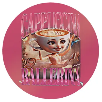 BALLERINA CAPUCHINA FUNK, Mousepad Στρογγυλό 20cm