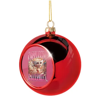 BALLERINA CAPUCHINA FUNK, Christmas tree ball Red 8cm