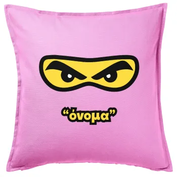 Ninja Eyes με όνομα, Μαξιλάρι καναπέ ΡΟΖ 100% βαμβάκι, περιέχεται το γέμισμα (50x50cm)