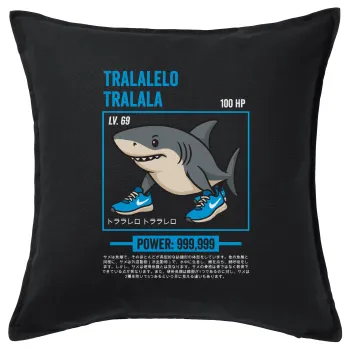 Tralalero Tralala, Μαξιλάρι καναπέ Μαύρο 100% βαμβάκι, περιέχεται το γέμισμα (50x50cm)