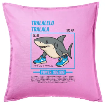 Tralalero Tralala, Μαξιλάρι καναπέ ΡΟΖ 100% βαμβάκι, περιέχεται το γέμισμα (50x50cm)