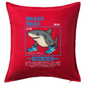 Tralalero Tralala, Μαξιλάρι καναπέ Κόκκινο 100% βαμβάκι, περιέχεται το γέμισμα (50x50cm)